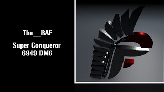 The__Raf Super Conqueror 6949 DMG