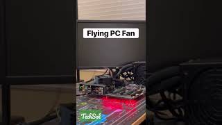 17000 RPM PC fan! Flying PC Fan incredible