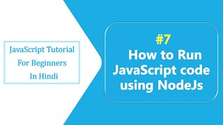 #7 How to run JavaScript code using Node.js | Use NodeJs in VS Code