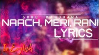 Guru Randhava New Song (Lyrics)Naach Meri Rani: Guru Randhawa Feat. Nora Fatehi | T
