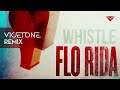 flo rida whistle vicetone remix