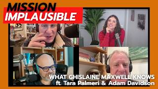 What Ghislaine Maxwell Knows and Why She’s Being Protected ft. Tara Palmeri & Adam Davidson