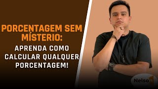 Porcentagem Sem Mistério: O Básico Que Você Precisa Saber || Professor Nelson Amado