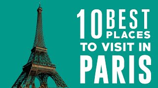 10 Best Places To Visit In Paris 4K | Things To Do In Paris | 24 Hours In Paris Holiday Travel Guide