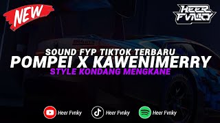 DJ Pompei X Fly Kawenimerry Style Kondang Mengkane🎧