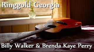 Billy Walker & Brenda Kaye Perry - Ringgold Georgia
