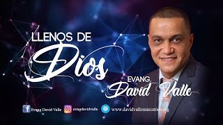 Llenos de Dios -  David Valle