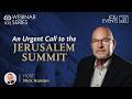 An Urgent Call of the Jerusalem Summit | Dr. Jürgen Bühler | WEBINAR SERIES #live
