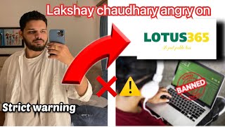 Lakshay chaudhary angry on Lotus 365 🤬🤯 // full fight explained 😱😱