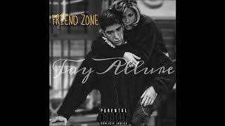 Fay Allure - Friend Zone