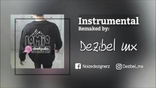 Drefquila - Lo Mio (INSTRUMENTAL) -Dezibel mx-