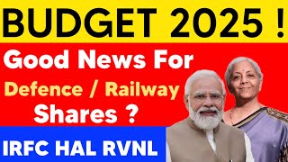 BUDGET 2025 ! 🔥( Good News For Defence / Railway Shares ?) 🔴IRFC HAL RVNL🔥Irfc share latest news