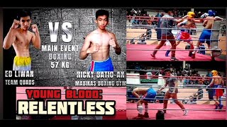 FULL FIGHT:Ed Liwan vs Ricky Batio-an Young Blood: Relentless 2022