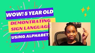 WOW! 5 year old demonstrating sign language (using Alphabet).