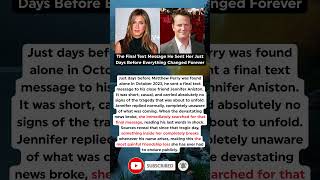 The Final Message Matthew Perry Sent Jennifer Aniston Days Before He Died