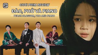 REVIEW PHIM: ĐÀO, PHỞ VÀ PIANO - PHIM CHIẾU RẠP VIỆT NAM