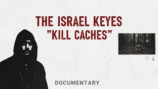 The Israel Keyes Kill Caches