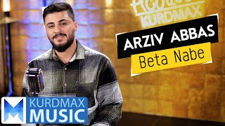 Arziv Abbas - Beta Nabe (Kurdmax Acoustic)