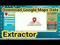 Download Google Map Data Extractor | Google Map balster | TodaySoft