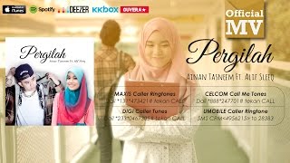 Pergilah - Ainan Tasneem Feat. ALIF Sleeq (Official Music Video Full HD)