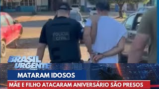 Mãe e filho que assassinaram idosos são presos | Brasil Urgente