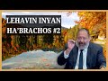 Torah Ohr Lehavin Inyan Ha'Brachos #2: Thursday Nov 28