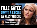 Une Fille Gâtée SURVIT À L'ÉCOLE La Plus Stricte | Dhar Mann Studios