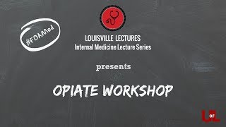 Opiate Workshop with Dr. Parker