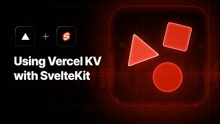 Using Vercel KV with SvelteKit