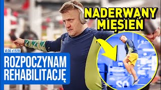 Rozpoczynam rehabilitację! / VLOG #1528