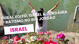 VLOG DUBAI, EGYPT, JORDAN \u0026 ISRAEL - BAPTISM IN THE JORDAN RIVER / CHAPTER 11 - JULY