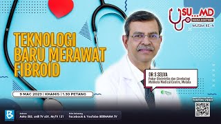 SU... MANA DOKTOR? | TEKNOLOGI BARU MERAWAT FIBROID