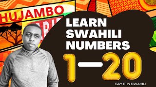 Say in Swahili  Numbers 1 - 20