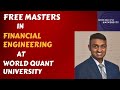 Is it worth pursuing M.Sc. in Financial Engineering from WorldQuant University?