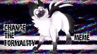 Change the formality Meme // Commission
