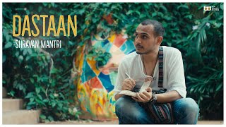 Dastaan (Official Video)- @shravanmantri| New Hindi Song 2022 | Travel Song