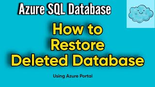 How to Restore Deleted Azure Sql Database | Via Azure Portal | Restore Deleted DB to Deletion Time