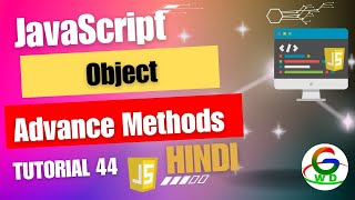 JavaScript Object Advance Methods || Guri Web Developer || JavaScript Tutorial in Hindi