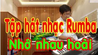 Tập hát nhac rumba  Nhớ nhau hoài