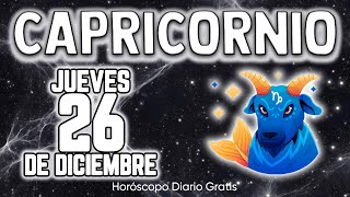 EN 73 HS ⏳TU VIDA DARA UN VUELCO INSEPERADO😩 capricornio ♑ Horóscopo diario 26 DE DICIEMBRE 2024 🔮