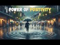 How to Be Positive in a Negative Situation |  Power of Positivity | Believe in Yourself