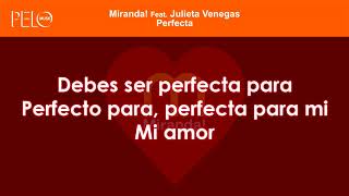 Miranda! Feat Julieta Venegas - Perfecta (Letra)
