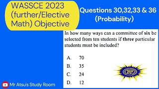 WASSCE 2023 (Further/Elective Math) Obj. Questions 30, 32, 33 & 36