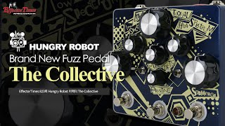 [EffectorTimes 823회] Hungry Robot 이펙터 The Collective