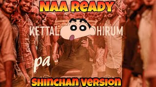 Naa Ready Shinchan Version | LEO | Whatsapp Status | Vijay | Anirudh