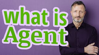 Agent | Meaning of agent