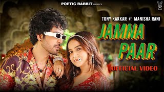 Saiyaan Rehte Jamna Paar | Jamna Paar | JAMNA PAAR - Tony Kakkar | Manisha Rani |  Neha Kakkar