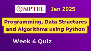 NPTEL Programming, Data Structures and Algorithms using Python Assignment 4 Answers Week 4 Jan 2025