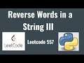 Leetcode 557: Reverse Words in a String III