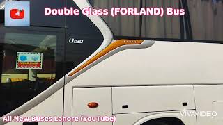 New Subhan New Double Glass (FORLAND) Bus Lahore Terminal